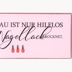 Skilt - Eine frau ist nur hilflos...