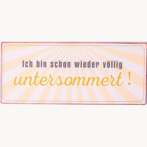 Skilt - Ich bin schon wieder völlig...