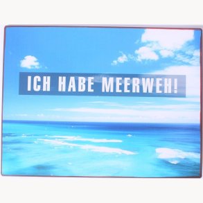 Sign - Ich habe meerweh!