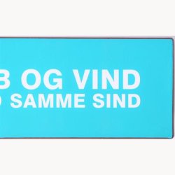 Skilt - Tab og vind med samme sind