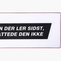 Skilt - Den der ler sidst, fattede den ikke