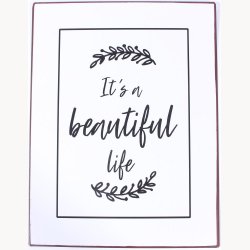 Skilt - It's a beautiful life