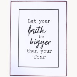 Skilt - Let your faith be bigger...