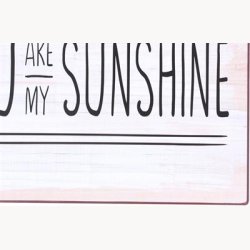 Skilt - You are my sunshine