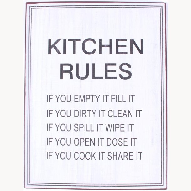 Skilt - Kitchen rules...