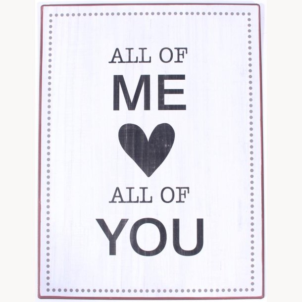 Sign - All of me love all of you