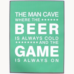 Sign - The man cave where the...