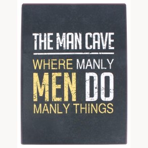 Sign - The man cave...