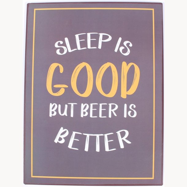 Sign - Sleep is good but...