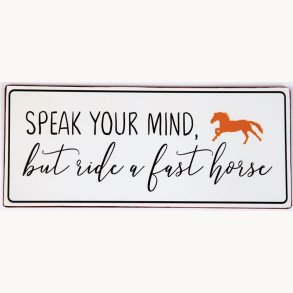 Skilt - Speak your mind...