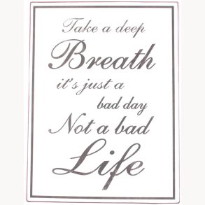 Sign - Take a deep breath...