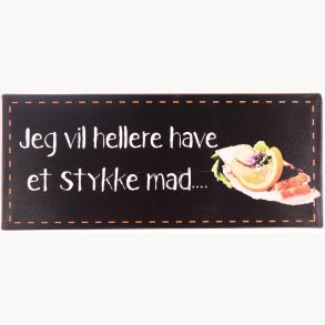 Skilt - Jeg vil hellere have...