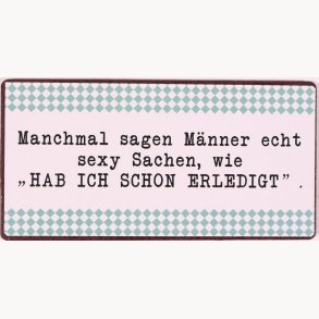 Magnet - Manchmal sagen Männer echt sexy Sachen, wie...