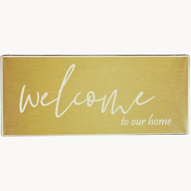 Sign - Welcome to our home