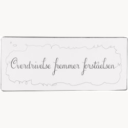 Skilt - Overdrivelse fremmer forstelsen