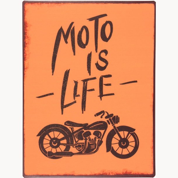 Skilt - Moto Is Life