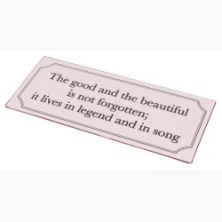 Sign - The good and the beautiful is not forgotten...