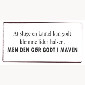 Magnet - At sluge en kamel kan godt klemme lidt i halsen...