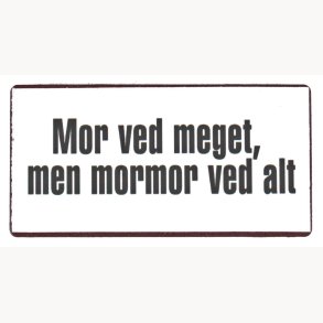 Magnet - Mor ved meget, men mormor ved alt