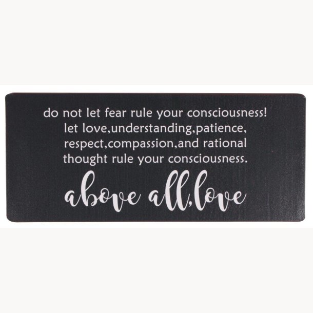 Sign - do not let fear rule your consciousness