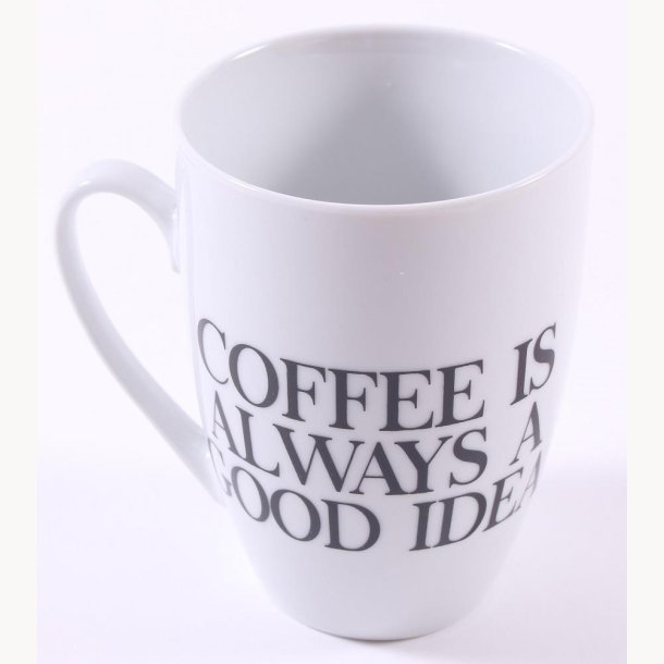 Kop - Coffee is always a good idea