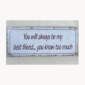 Sign - You will always be my best friend...